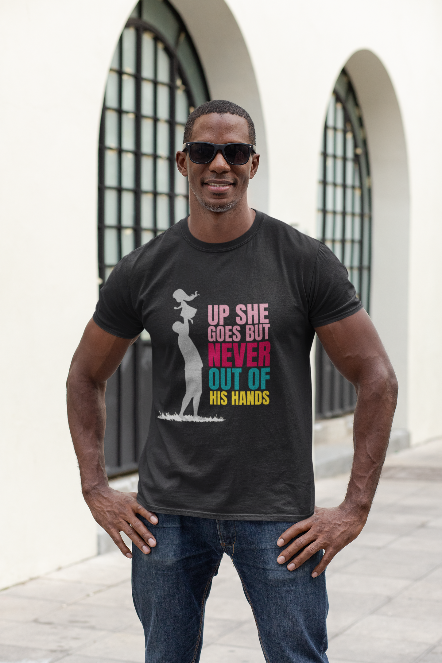 “Up She Goes… But Never Out of Daddy’s Hands” Tee – Faith & Fatherhood Shirt