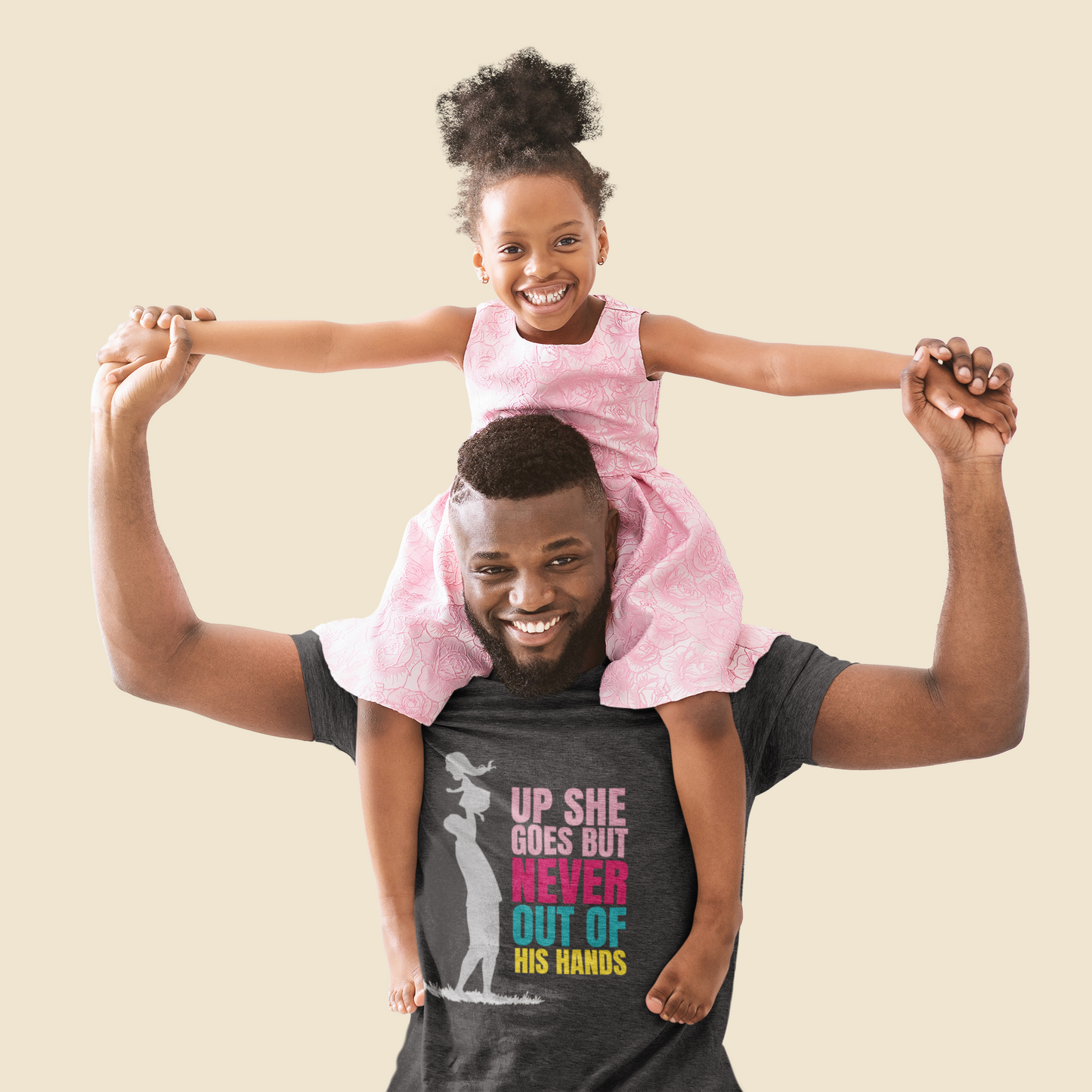 “Up She Goes… But Never Out of Daddy’s Hands” Tee – Faith & Fatherhood Shirt