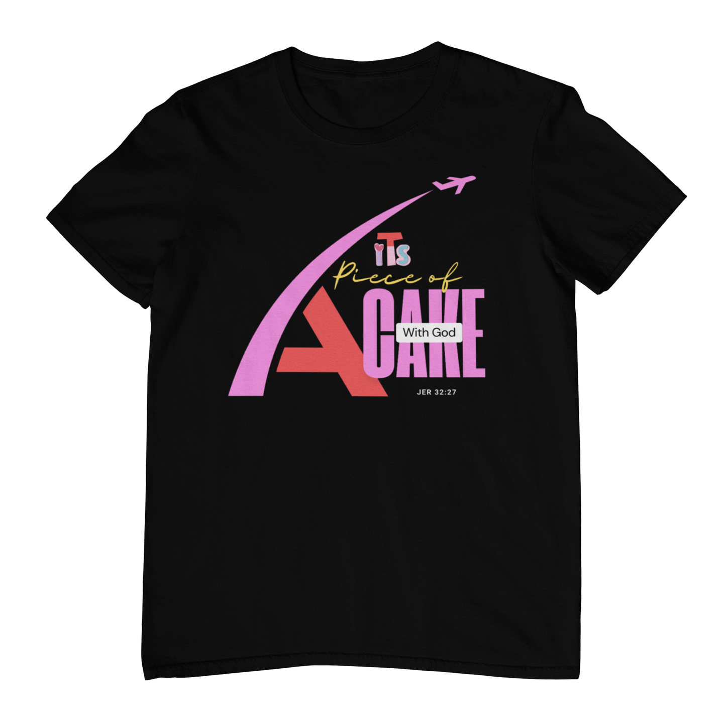 faith-inspired-piece-of-cake-with-god-shirt-jeremiah-32-27-bible-verse-christian-apparel-bellynza