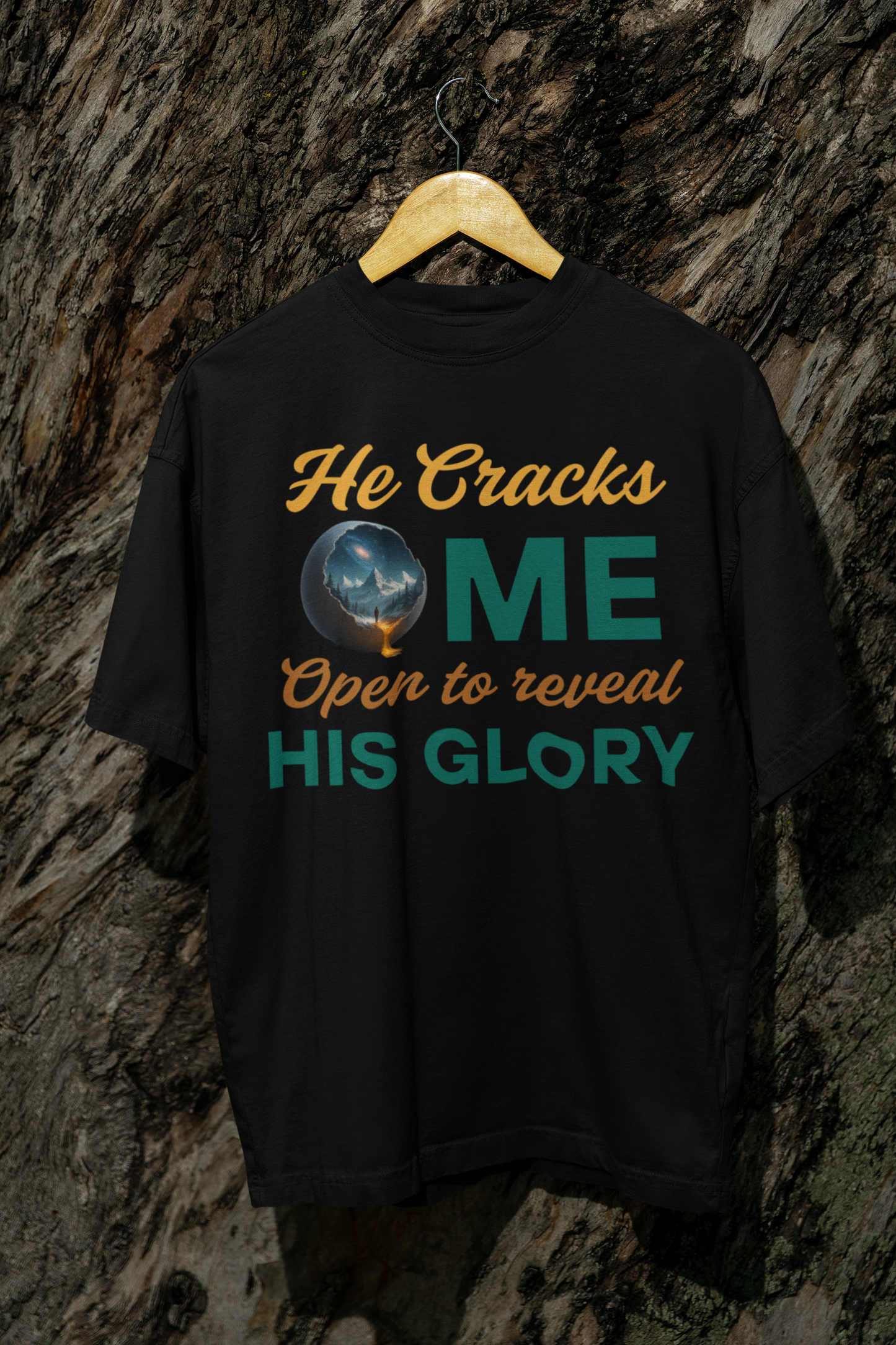 He Cracks Me Open to Reveal His Glory – Christian-Inspired Faith Shirt