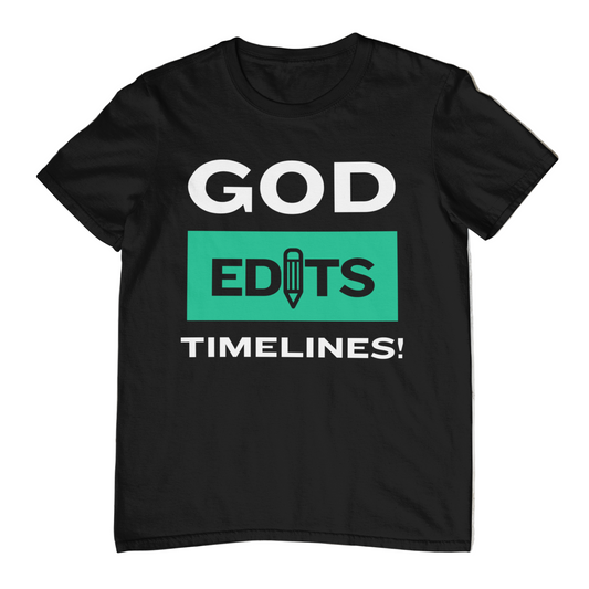 God Edits Timelines – Bold Faith Tee