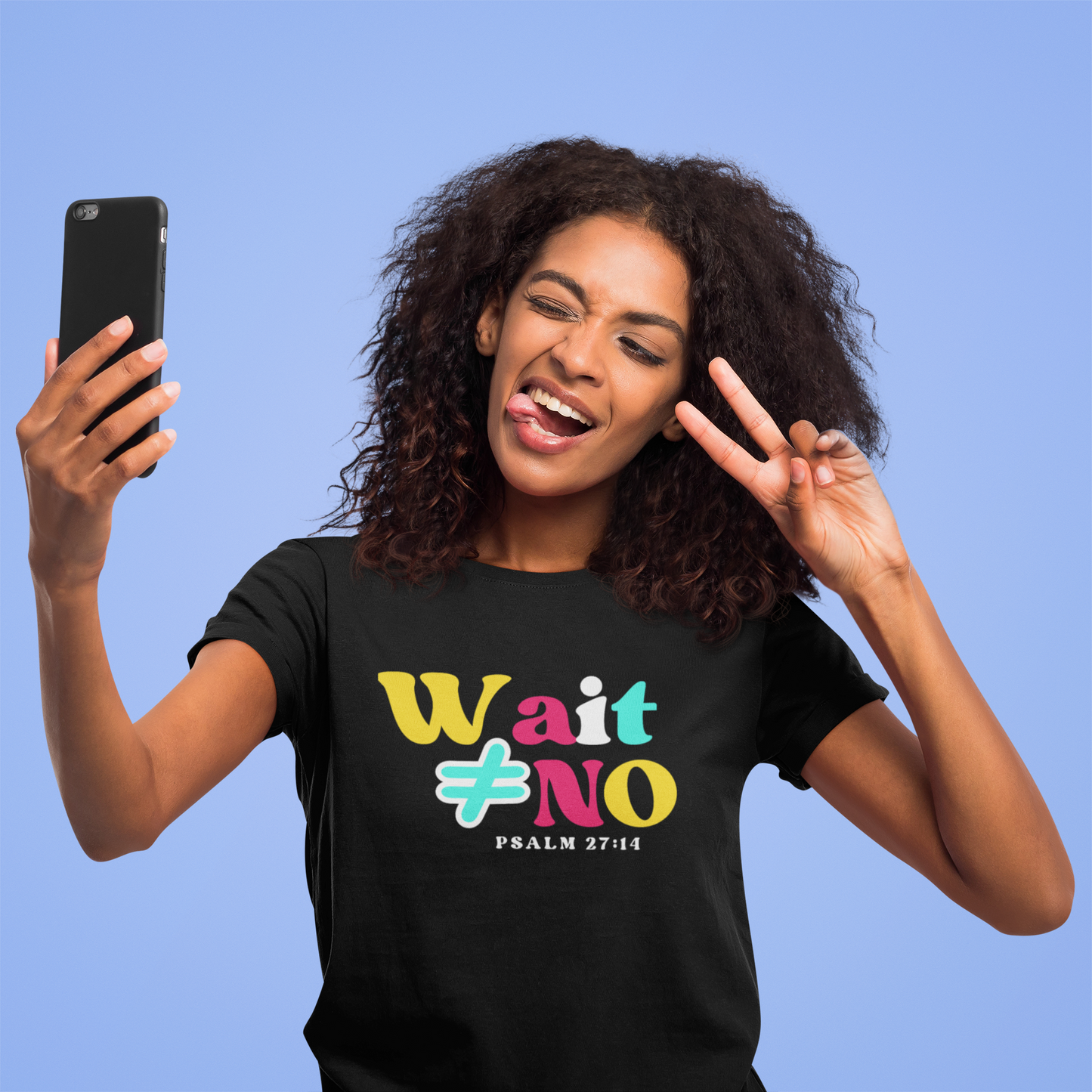Wait ≠ No – Psalm 27:14 Bold Christian T-shirt