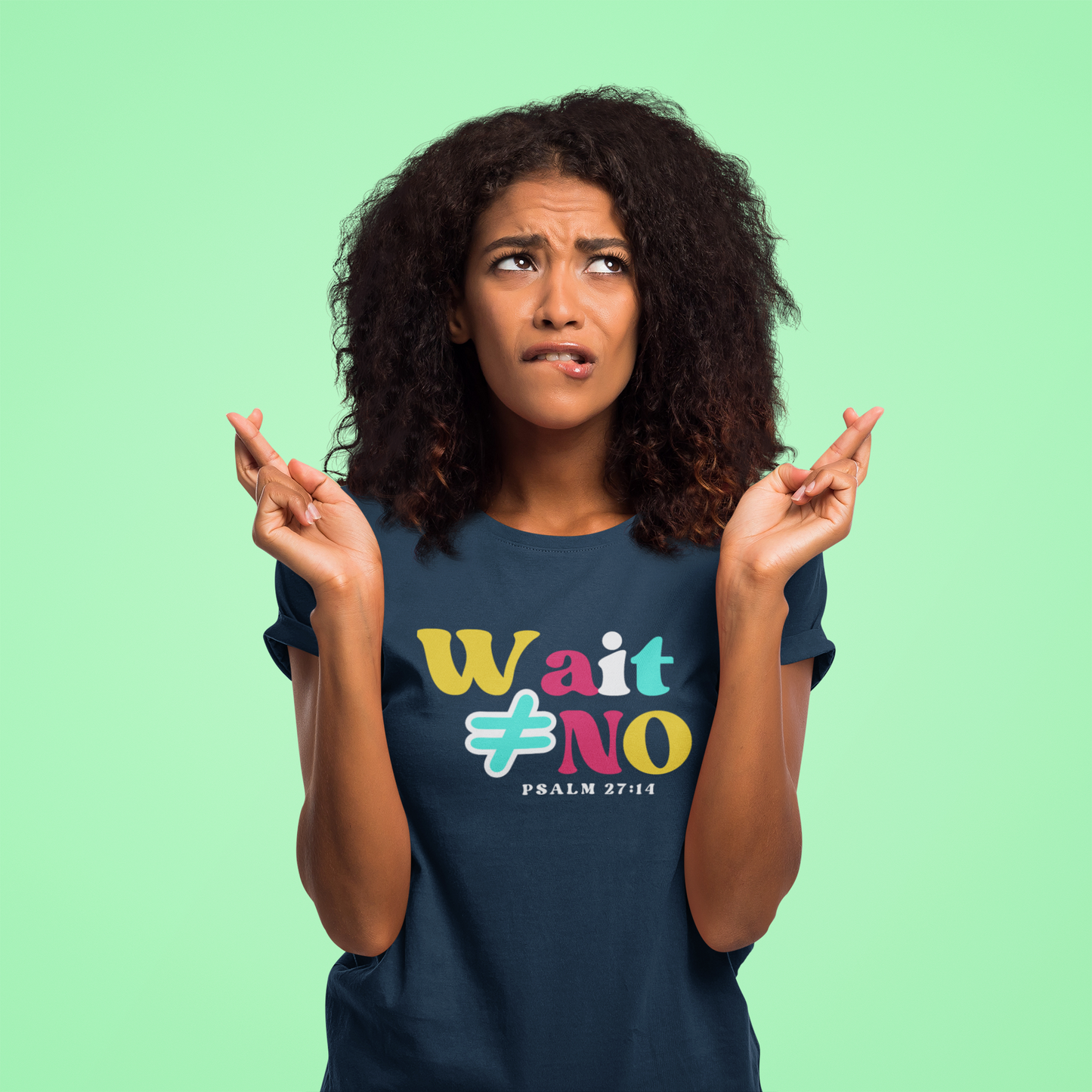 Wait ≠ No – Psalm 27:14 Bold Christian T-shirt