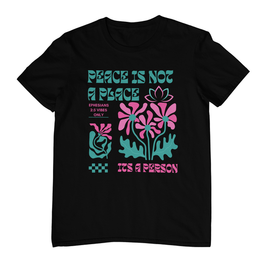 Peace is a Person T-Shirt – Floral Ephesians 2:5 Christian Tee