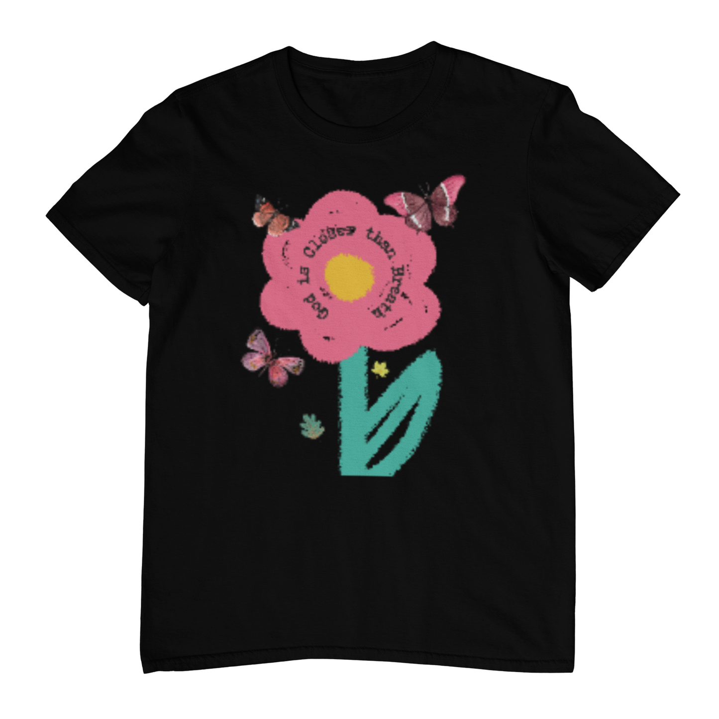 God is Closer Than Breath T-Shirt – Minimalist Floral Faith Tee
