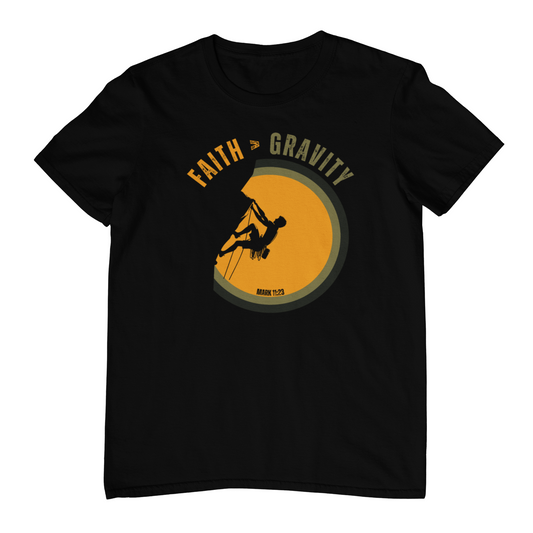 Faith Greater Than Gravity T-Shirt – Motivational Christian Climber Design